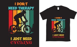 no necesito terapia solo necesito diseño de camiseta de tipografía de ciclismo vector