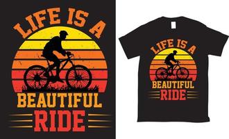 Life is a beautiful ride Vector tshirt design