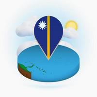 Isometric round map of Nauru and point marker with flag of Nauru. Cloud and sun on background. vector