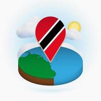 mapa redondo isométrico de trinidad y tobago y marcador de puntos con bandera de trinidad y tobago. nube y sol en el fondo. vector