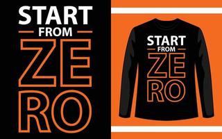 Start From Zero Typography T-Shirt Design vector