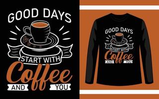 buenos días comienzan con café y tu diseño de camiseta vectorial vector