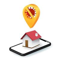 Stay Home Save Lives quarantine concept, Stop Covid-19 Coronavirus, Work from home, Map pin or location pointer over the house with smartphone on white background vector