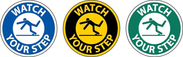 Watch Your Step Floor Sign On White Background vector