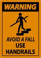 Warning Avoid A Fall Use Handrails Sign vector