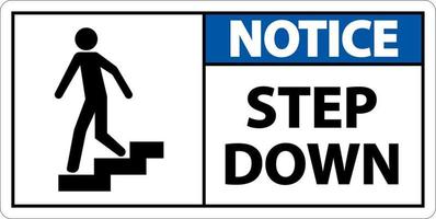 Notice Step Down Sign On White Background vector