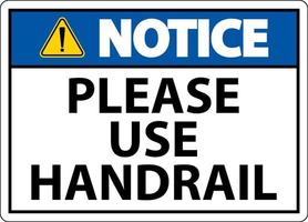 Notice Please Use Handrail Sign On White Background vector