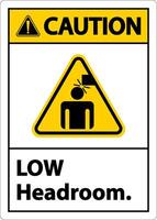 Caution Low Headroom Label Sign On White Background vector