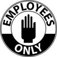 Employees Only Floor Sign On White Background vector