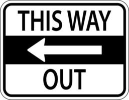 This Way Out Left Arrow Sign On White Background vector