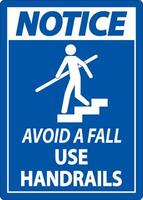 Notice Avoid A Fall Use Handrails Sign vector