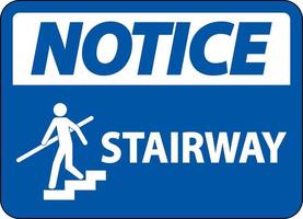Notice Stairway Sign On White Background vector