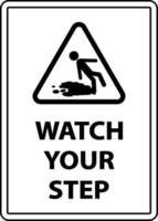 Watch Your Step Floor Sign On White Background vector