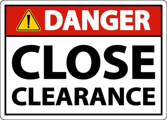 Danger Close Clearance Sign On White Background