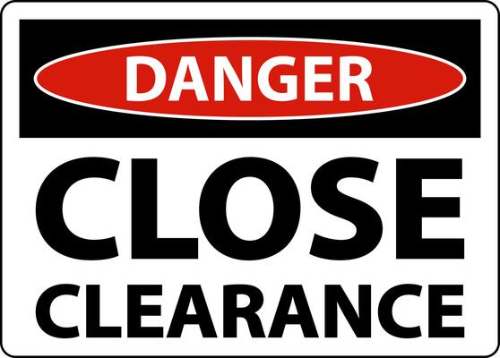 Danger Close Clearance Sign On White Background