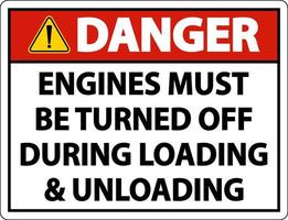 Danger Engines Must Be Turned Off Sign On White Background vector