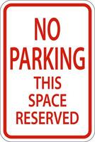 No Parking This Space Reserved Sign On White Background vector