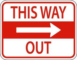 This Way Out Right Arrow Sign On White Background vector