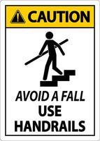 Caution Avoid A Fall Use Handrails Sign vector