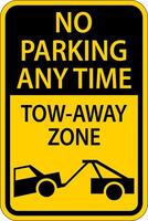 No Parking Any Time Tow Away Zone Sign On White Background vector