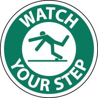 Watch Your Step Floor Sign On White Background vector