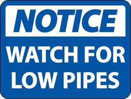 Notice Watch For Low Pipes Sign On White Background vector
