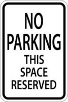 No Parking This Space Reserved Sign On White Background vector