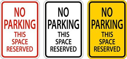 No Parking This Space Reserved Sign On White Background vector