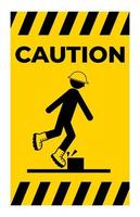 Caution Watch Your Step Sign On White Background vector