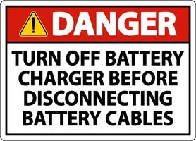 Danger Turn Off Battery Charger Sign On White Background vector