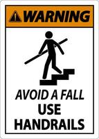 Warning Avoid A Fall Use Handrails Sign vector