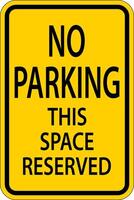 No Parking This Space Reserved Sign On White Background vector