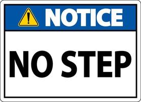 Notice No Step Sign On White Background vector
