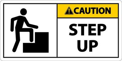 Caution Step Up Sign On White Background vector