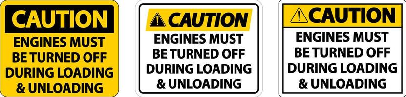 Caution Engines Must Be Turned Off Sign On White Background vector