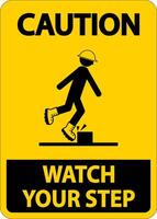 Caution Watch Your Step Sign On White Background vector