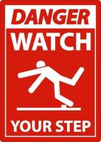 Danger Watch Your Step Sign On White Background vector