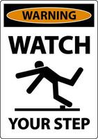 Warning Watch Your Step Sign On White Background vector