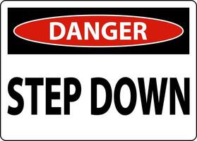 Danger Step Down Sign On White Background vector