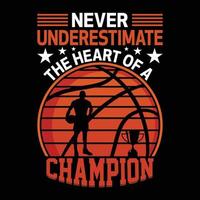 Never underestimate the heart of a champion vector t shirt design typography template, graphic, apparel, trendy clothing