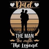papá el hombre el mito la leyenda, el diseño de la camiseta del día del padre vector