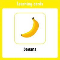 Learning cards for kids. Banana. Fruit. vector