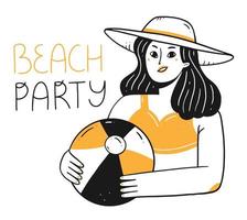 A happy girl in a beach hat and with a beach ball in her hands and text beach party in a linear doodle style. A character on the beach. Vector isolated summer illustration.