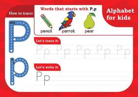 worksheet Letter P, Alphabet tracing practice Letter P. Letter P uppercase and lowercase tracing with Pencil, Parrot and Pear. Handwriting exercise for kids - Printable worksheet. vector