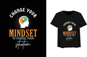 change your mindset to change your tshirt design vector
