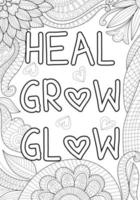 Heal glow grow motivational quote coloring book page for adults vector
