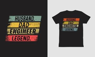 Husband Dad Engineer Legend T shirt, Father Day Design. vector