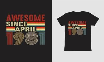 impresionante desde abril de 1981 diseño de camiseta. vector