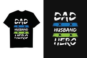 Fathers Day Colorful Inspirational Quote T Shirt vector