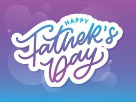 Happy Father's Day Calligraphy greeting card. Banner Vector illustration.